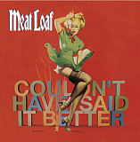 Meat Loaf ‎– Couldn't Have Said It Better