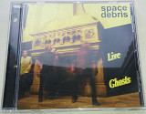 SPACE DEBRIS Live Ghosts CD Germany