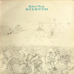 Robert Wyatt ‎– Rock Bottom