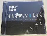 THE HOURLY RADIO History Will Never Hold Me CD US