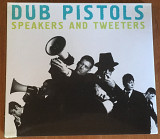 Dub Pistols "Speakers And Tweeters"