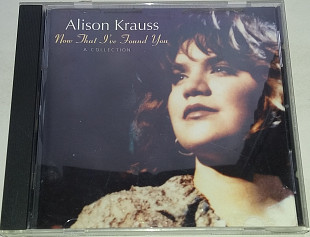 ALISON KRAUSS Now That I've Found You: A Collection CD US