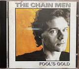 The Chain Men – “Fool's Gold”
