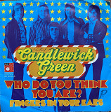 Candlewick Green – «Who Do You Think You Are?», 7’45RPM