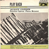 Jacques Loussier / Christian Garros / Pierre Michelot – Play Bach No. 4 1964