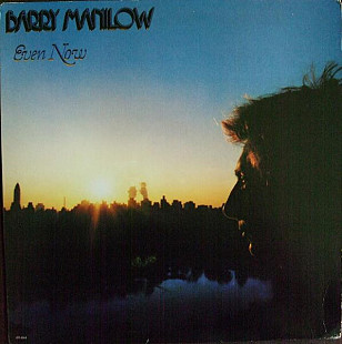 LP Barry Manilow – Even Now 1978 ( incl. Copacabana) лучший альбом Манилоу