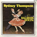 Sydney Thompson - “Sydney Thompson Plays For Ballroom Dancing”