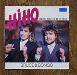 Bruce & Bongo – Hi Ho (Heigh Ho - Whistle While You Work) MS 12" 45 RPM, произв. Germany
