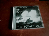 The Square Peg Echoes Of War CD фірмовий