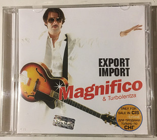 Magnifico & Turbolentza "Export Import"