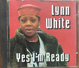 Lynn White – «Yes I'm Ready»
