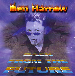 Den Harrow - Back From The Future - 1999. (LP). 12. Vinyl. Пластинка. Europe