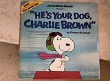 Charles M. Schulz ‎– He's Your Dog, Charlie Brown ( USA ) LP