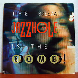 The Jazzhole – The Beat Is The Bomb!