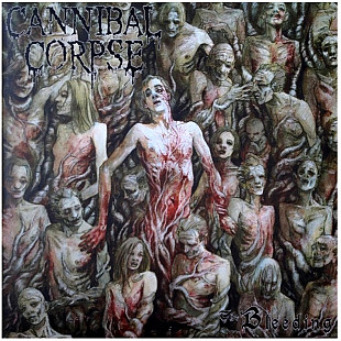 Cannibal Corpse - The Bleeding - 1994. (LP). 12. Vinyl. Пластинка. Europe. S/S