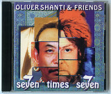 Oliver Shanti & Friends Seven Times Seven