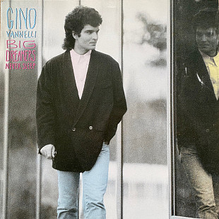 Gino Vannelli – Big Dreamers Never Sleep 1987 NM-