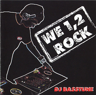 DJ Basstune – We 1, 2 Rock