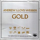 Andrew Lloyd Webber ‎– Gold - The Definitive Hit Singles Collection