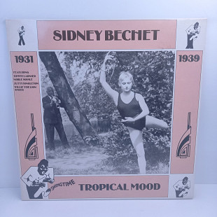 Sidney Bechet - Tropical Mood (1931-1939) LP 12" ( Прайс 39154)