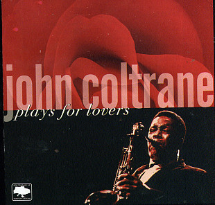 John Coltrane ‎– Plays For Lovers