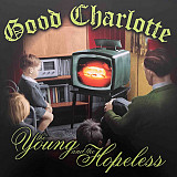 Good Charlotte – The Young And The Hopeless