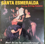 Santa Esmeralda “Don’t Let Me Be Misunderstud”