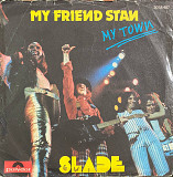 Slade – “My Friend Stan”, 7’45RPM