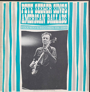 Pete Seeger – “Sings American Ballads”