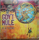 Gov't Mule – By A Thread (Єдине видання на вінілі!!!)