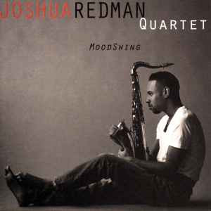 Joshua Redman Quartet ‎– MoodSwing