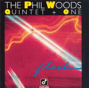 The Phil Woods Quintet + One* ‎– Flash US