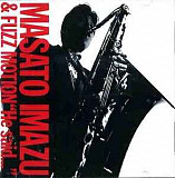 Masato Imazu & Fuzz Motion ‎– "He Said..." Japan
