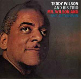Teddy Wilson And His Trio* ‎– Mr. Wilson And Mr. Gershwin