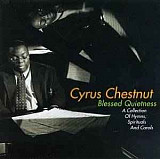 Cyrus Chestnut ‎– Blessed Quietness (A Collection Of Hymns, Spirituals And Carols)