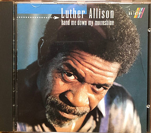 Luther Allison - “Hand Me Down My Moonshine”