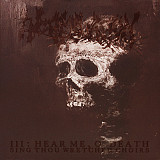 Encoffination – III: Hear Me, O' Death (Sing Thou Wretched Choirs), Selfmadegod Records – SMG122