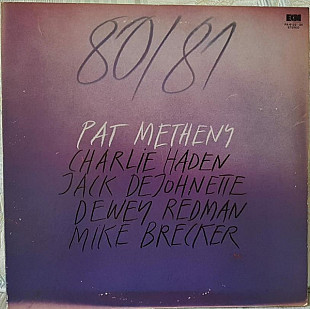 Pat Metheny, Charlie Haden, Jack DeJohnette, Dewey Redman, Mike Brecker* ‎– 80/81