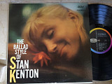 Stan Kenton ‎– The Ballad Style Of Stan Kenton ( USA) JAZZ LP