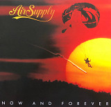 Air Supply - “Now And Forever”