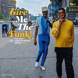 Give Me the Funk!: The Best Funky-flavored Music - Volume 3