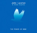 JOHN LAWTON & Diana Express '' The Power Of Mind '' 2012 , вокалист( Uriah Heep , Lucifer's Friend)