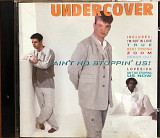 Undercover - “Ain't No Stoppin' Us”