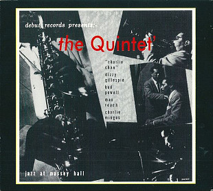 The Quintet (Gillespie, Roach, Powell, Mingus, Charlie Chan) – Jazz at Massey Hall.