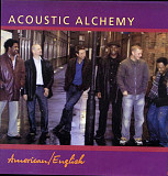 Acoustic Alchemy ‎– American / English