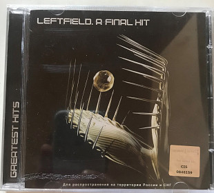Leftfield "A Final Hit – The Greatest Hits"