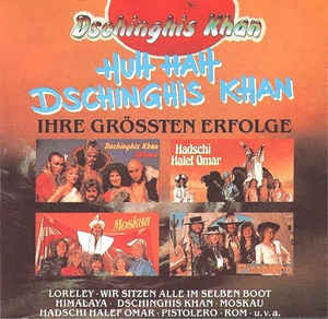 Dschinghis Khan – Huh Hah Dschinghis Khan - Ihre Grössten Erfolge+++D