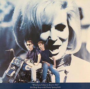 Pet Shop Boys With Dusty Springfield - “What Have I Done To Deserve This?”, 12’45 RPM