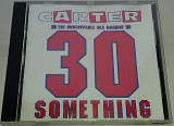 CARTER THE UNSTOPPABLE SEX MACHINE 30 Something CD US