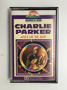 Charlie Parker – Apex Of Be Bop